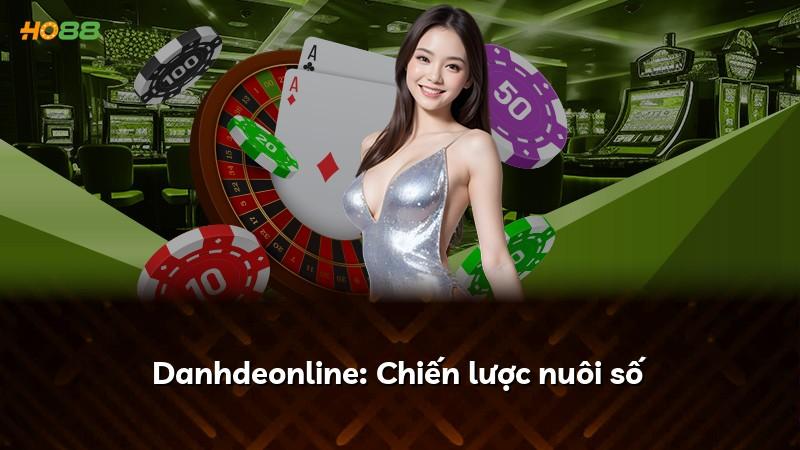 Danhdeonline: Chiến lược nuôi số