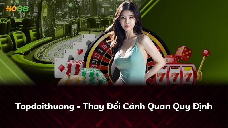 Topdoithuong - Thay Đổi Cảnh Quan Quy Định